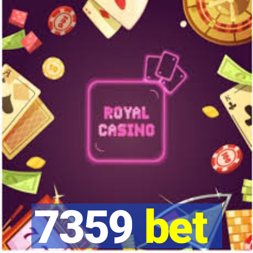 7359 bet
